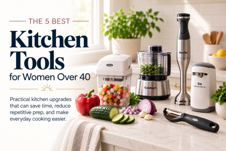Best Kitchen Tools for Women Over 40